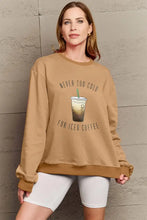 Simply Love Full Size NEVER TOO COLD FOR ICED COFFEE Round Neck Sweatshirt Woman Sweatshirts