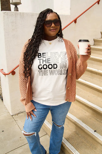 Simply Love Full Size BELIEVE THERE IS GOOD IN THE WORLD Short Sleeve T-Shirt White