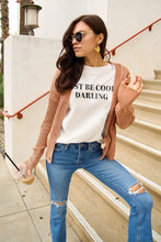 Simply Love Full Size JUST BE COOL DARLING Short Sleeve T-Shirt White