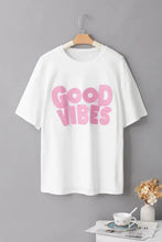 GOOD VIBES Round Neck Half Sleeve T-Shirt Woman T Shirts
