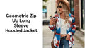 Geometric Zip Up Long Sleeve Hooded Jacket video preview