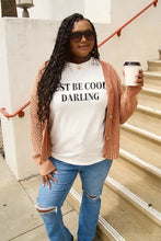Simply Love Full Size JUST BE COOL DARLING Short Sleeve T-Shirt Woman T Shirts